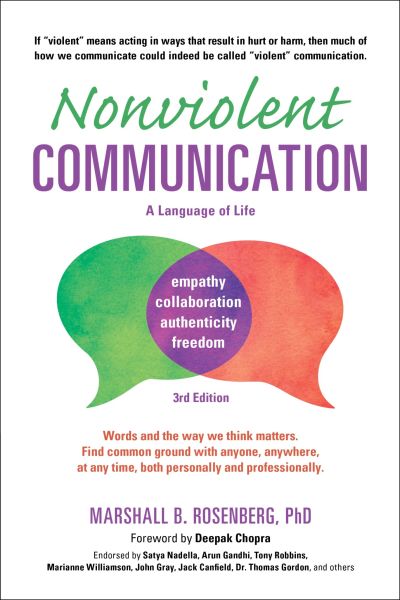 Nonviolent Communication: A Language of Life by Marshall B Rosenberg, PhD, book cover, third edition.